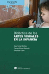 DIDÁCTICA DE LAS ARTES VISUALES EN LA INFANCIA // COLECCIÓN: DIDÁCTICA Y DESARRO