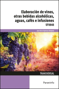 ELABORACI�N DE VINOS, OTRAS BEBIDAS ALCOH�LICAS, AGUAS, CAF�S E INFUSIONES