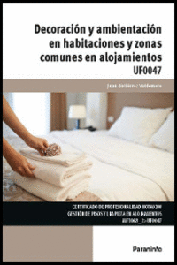 DECORACI�N Y AMBIENTACI�N EN HABITACIONES Y ZONAS COMUNES EN ALOJAMIENTOS