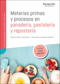 MATERIAS PRIMAS Y PROCESOS EN PANADERA, PASTELERA Y REPOSTERA