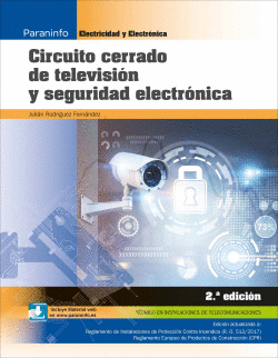 CIRCUITO CERRADO DE TELEVISIN Y SEGURIDAD ELECTRNICA (2ED)