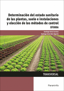 DETERMINACI�N DEL ESTADO SANITARIO DE LAS PLANTAS, SUELO E INSTALACIONES Y ELECC