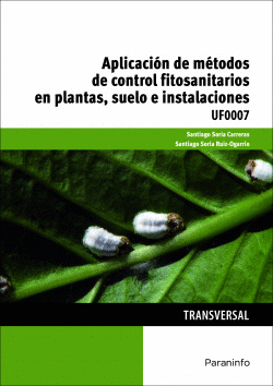 APLICACI�N DE M�DODOS DE CONTROL FITOSANITARIOS EN PLANTAS, SUELO E INSTALACIONE