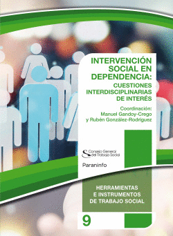 INTERVENCI�N SOCIAL EN DEPENDENCIA: CUESTIONES INTERDISCIPLINARIAS DE INTER�S