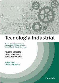 TECNOLOG�A INDUSTRIAL. PRUEBAS DE ACCESO A CICLOS FORMATIVOS DE GRADO SUPERIOR