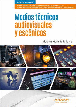 MEDIOS T�CNICOS AUDIOVISUALES Y ESC�NICOS