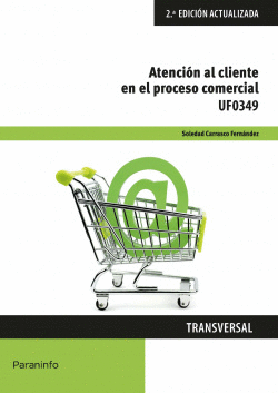 ATENCI�N AL CLIENTE EN EL PROCESO COMERCIAL UF0349