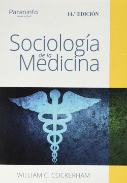 SOCIOLOGA DE LA MEDICINA. 14 EDICIN