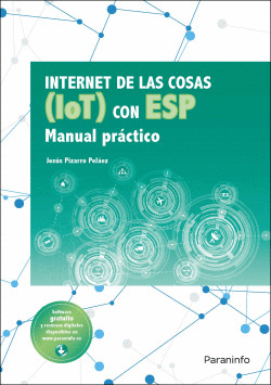 INTERNET DE LAS COSAS (IOT) CON ESP. MANUAL PR�CTICO