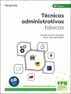 TCNICAS ADMINISTRATIVAS BSICAS. ED. 2021