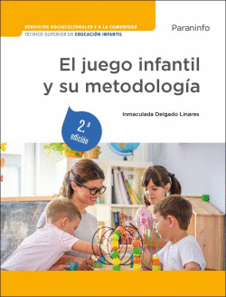 EL JUEGO INFANTIL Y SU METODOLOGA 2. EDICIN 2023