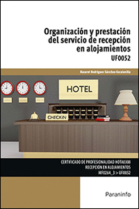 ORGANIZACI�N Y PRESTACI�N DEL SERVICIO DE RECEPCI�N EN ALOJAMIENTOS
