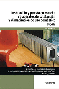 INSTALACI�N Y PUESTA EN MARCHA DE APARATOS DE CALEFACCI�N Y CLIMATIZACI�N DE USO