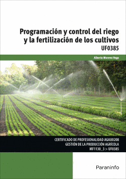 PROGRAMACI�N Y CONTROL DEL RIEGO Y LA FERTILIZACI�N DE LOS CULTIVOS