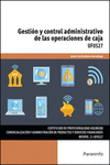 GESTI�N Y CONTROL ADMINISTRATIVO DE LAS OPERACIONES DE CAJA