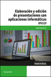 ELABORACI�N Y EDICI�N DE PRESENTACIONES CON APLICACIONES INFORM�TICAS
