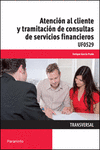 ATENCI�N AL CLIENTE Y TRAMITACI�N DE CONSULTAS DE SERVICIOS FINANCIEROS