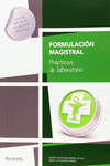 FORMULACI�N MAGISTRAL. PR�CTICAS DE LABORATORIO