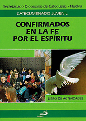 CONFIRMADOS EN LA FE POR EL ESP�RITU. CUADERNO DEL ALUMNO