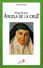 VIDA DE SOR �NGELA DE LA CRUZ