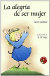 LA ALEGRA DE SER MUJER