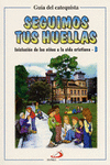 SEGUIMOS TUS HUELLAS - GU�A DEL CATEQUISTA