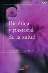 BIO�TICA Y PASTORAL DE LA SALUD