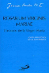ROSARIUM VIRGINIS MARIAE. EL ROSARIO DE LA VIRGEN MARA