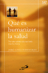 QU� ES HUMANIZAR LA SALUD