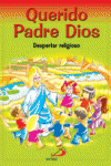 QUERIDO PADRE DIOS - DESPERTAR RELIGIOSO - LIBRO DEL NI�O