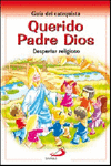 QUERIDO PADRE DIOS. GU�A DEL CATEQUISTA