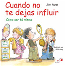 CUANDO NO TE DEJAS INFLUIR