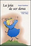 LA JOIA DE SER DONA