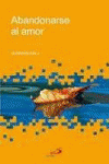 ABANDONARSE AL AMOR
