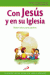 CON JES�S Y EN SU IGLESIA (LIBRO DEL NI�O) INICIACI�N DE LOS NI�OS A LA VIDA CRI