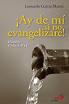 �AY DE M� SI NO EVANGELIZARE!