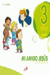 PROYECTO JAVERIM, MI AMIGO JESS, RELIGIN CATLICA, EDUCACIN INFANTIL, 3 AOS