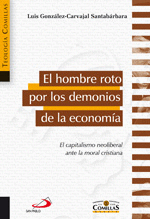 EL HOMBRE ROTO POR LOS DEMONIOS DE LA ECONOM�A