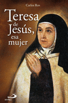TERESA DE JES�S, ESA MUJER