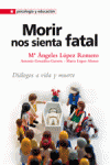 MORIR NOS SIENTA FATAL