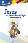 JES�S ES NUESTRO AMIGO. SHEMA 1 (GU�A DEL CATEQUISTA). INICIACI�N CRISTIANA DE N