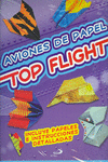 AVIONES DE PAPEL. TOP FLIGHT