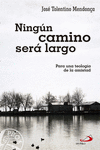 NING�N CAMINO SER� LARGO