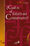 �CU�L ES EL FUTURO DEL CRISTIANISMO?