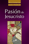 DICCIONARIO DE LA PASIN DE JESUCRISTO