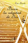 BUSCA LA VOLUNTAD DE DIOS