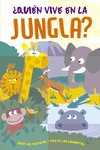 �QUI�N VIVE EN LA JUNGLA?
