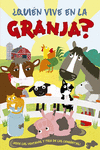 �QUI�N VIVE EN LA GRANJA?