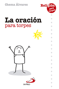 LA ORACI�N PARA TORPES