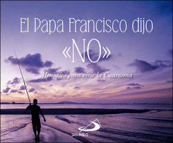 EL PAPA FRANCISCO DIJO <<NO>>